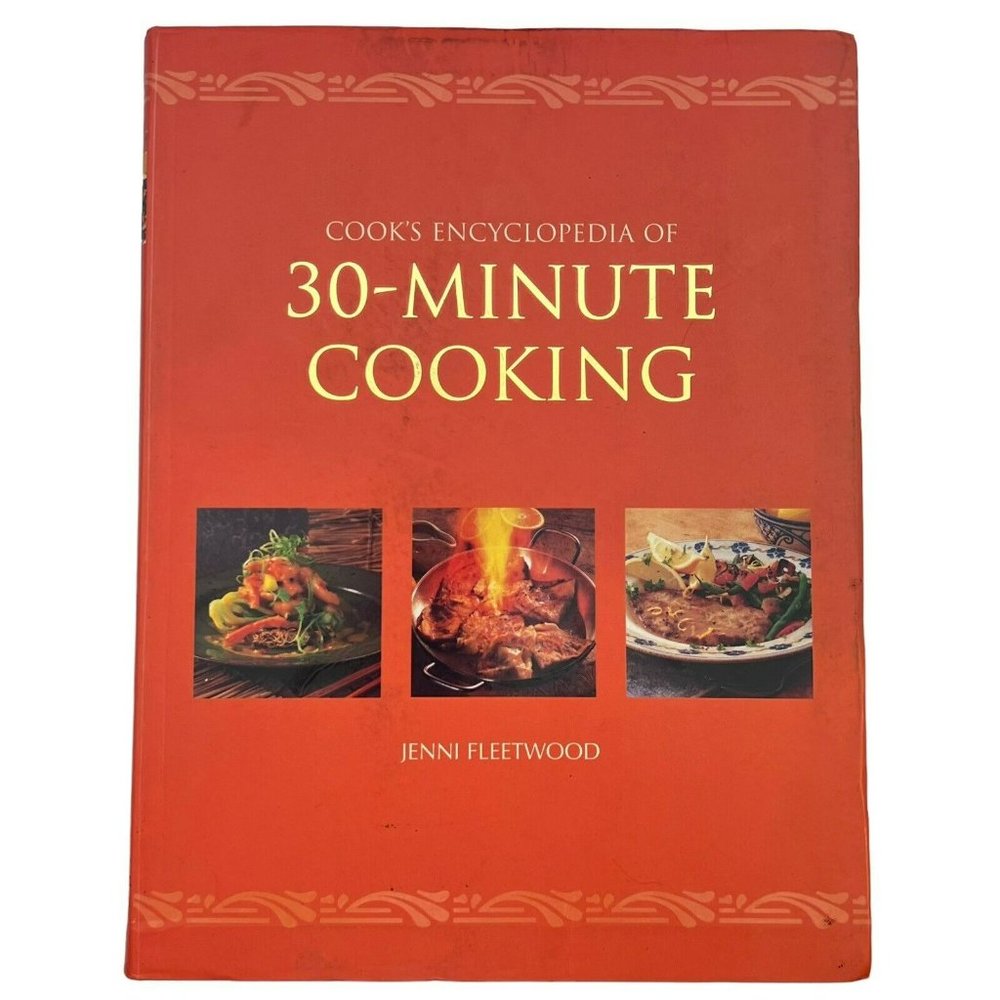 Cook's Encyclopedia of 30-Minute Cooking Recipes Paperback Jenni Fleetwood 2005